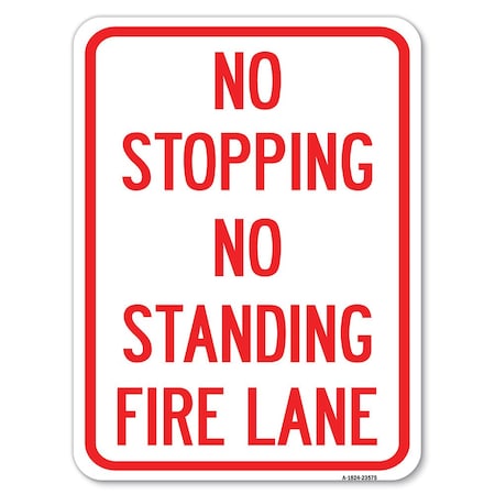 Signmission No Stopping No Standing Fire Lane Heavy-Gauge Alum Rust Proof Parking Sign, 18" x 24", A-1824-23575 A-1824-23575